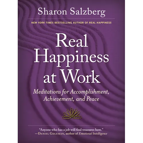 Real Happiness at Work: Meditations for Accomplishment, Achievement, and Peace - Paperback