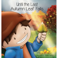 Until the Last Autumn Leaf Falls - Hardcover