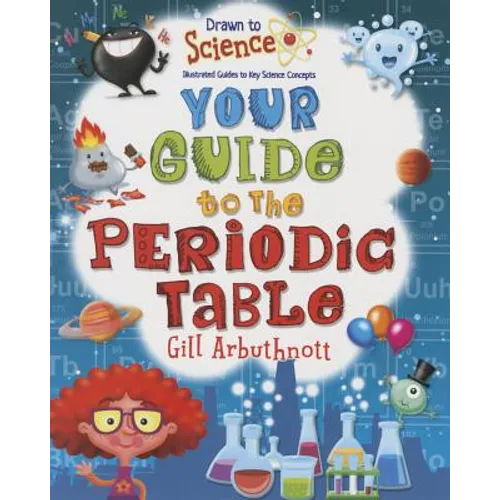 Your Guide to the Periodic Table - Paperback