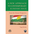 A New Approach to Contemporary Kurdish Issue From the Chinese Perspective - Paperback