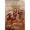 The Invisible Hand in Popular Culture: Liberty vs. Authority in American Film and TV - Hardcover