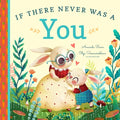 If There Never Was a You - Board Book