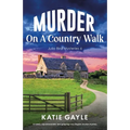 Murder on a Country Walk: A totally unputdownable and gripping cozy English murder mystery - Paperback