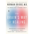 The Brain's Way of Healing: Remarkable Discoveries and Recoveries from the Frontiers of Neuroplasticity - Paperback
