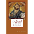 The Gospel of Thomas: A Catholic Perspective - Paperback