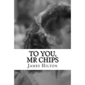 To You, Mr Chips - Paperback