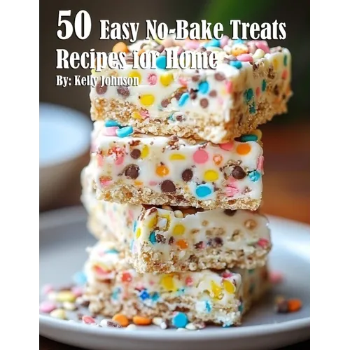 50 Easy No-Bake Treats Recipes for Home - Paperback