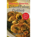 Wheat-Free Gluten-Free Reduced Calorie Cookbook - Hardcover