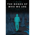 The Bones of Who We Are: Cantos Chronicles 3 - Paperback