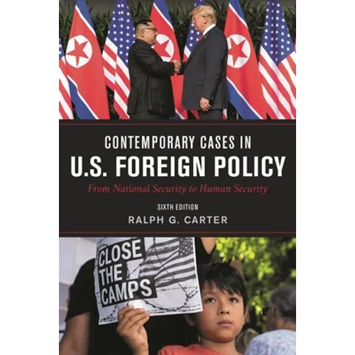 Contemporary Cases in U.S. Foreign Policy: From National Security to Human Security - Paperback
