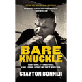 Bare Knuckle: Bobby Gunn, 73-0 Undefeated. a Dad. a Dream. a Fight Like You've Never Seen. - Hardcover