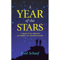 Year of the Stars: A Month-By-Month Journey of Skywatching - Hardcover