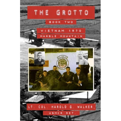 The Grotto Book Two: Vietnam 1970 Marble Mountain - Paperback