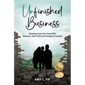 Unfinished Business: Breaking Down the Great Wall Between Adult Child and Immigrant Parents - Paperback