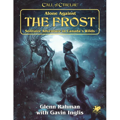 Alone Against the Frost: Solitaire Adventure in Canada's Wilds - Paperback