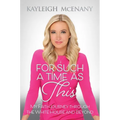 For Such a Time as This: My Faith Journey Through the White House and Beyond - Hardcover