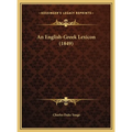 An English-Greek Lexicon (1849) - Hardcover