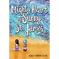 The Mighty Heart of Sunny St. James - Paperback