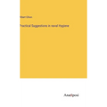 Practical Suggestions in naval Hygiene - Hardcover