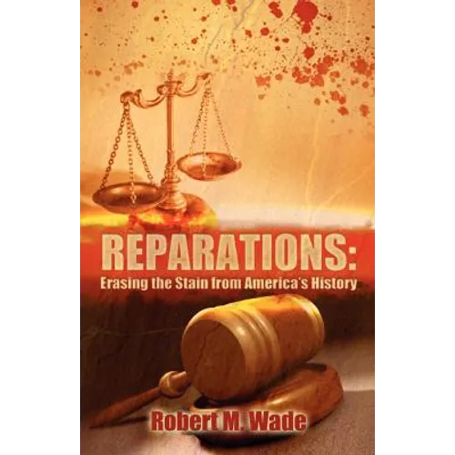 Reparations: Erasing the Stain from America's History - Paperback
