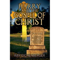 Harry and the Gospel of Christ - Paperback