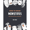 How to Draw Monsters and Other Mythical Creatures for Kids: Easy Step by Step Drawing: Fun with Education - Paperback