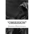 Obsession: Novel, fiction, Literature, - Paperback