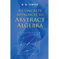 A Concrete Approach to Abstract Algebra - Paperback