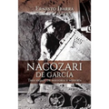 Nacozari de García: Tres siglos de historia y minería - Paperback