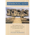 Symbolic Loss: The Ambiguity of Mourning and Memory at Century's End - Paperback