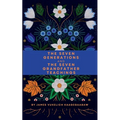 The Seven Generations and The Seven Grandfather Teachings - Paperback