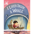 I Lived Inside a Whale - Hardcover