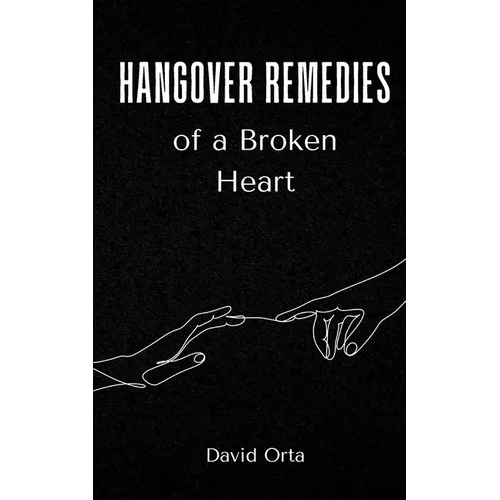 Hangover Remedies of a Broken Heart - Paperback