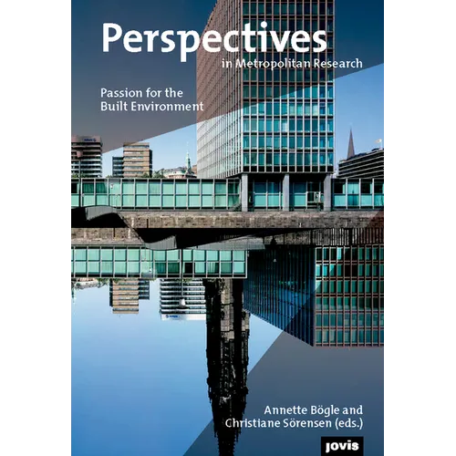 Perspectives in Metropolitan Research 2: Passion for Built Environment - Hardcover