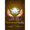 Spiritual Reiki: Channel Your Intuitive Abilities for Energy Healing - Paperback