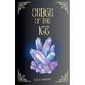 Order of the Ice - Paperback