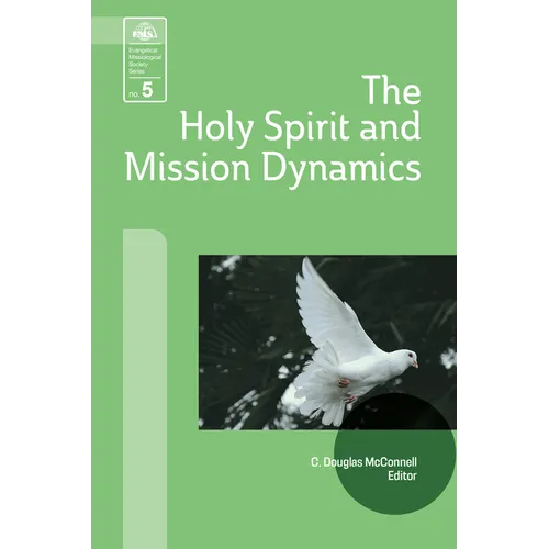 The Holy Spirit and Mission Dynamics - Paperback