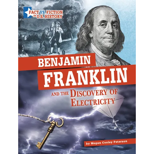 Benjamin Franklin and the Discovery of Electricity: Separating Fact from Fiction - Hardcover