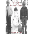 I Cried, You Didn't Listen: Volume 1; A First Person Look at a Childhood Spent Inside CYA Youth Detention Systems & CONSEQUENCE: the aftermath: Vo - Paperback