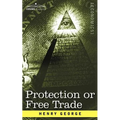 Protection or Free Trade - Paperback