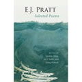 E.J. Pratt: Selected Poems - Paperback