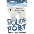 Polar Post: An Erutuf National Park Novel - Hardcover