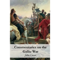 Commentaries on the Gallic War - Paperback
