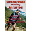 Ultramarathon Running Injuries: Niggles, Scrapes and Nipple Chafes - Paperback