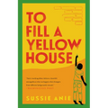 To Fill a Yellow House - Paperback