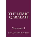 Thelemic Qabalah: Volume I - Paperback