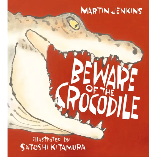 Beware of the Crocodile - Hardcover