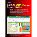 Learn Excel 2019 for Mac Expert Skills with The Smart Method: Tutorial teaching Advanced Techniques - Paperback