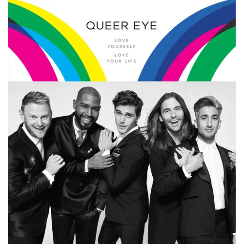 Queer Eye: Love Yourself. Love Your Life. - Hardcover