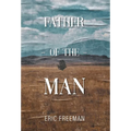 Father of the Man - Hardcover
